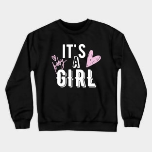 It's a Girl! Crewneck Sweatshirt